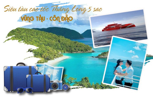 SIÊU TÀU THĂNG LONG SANG TRỌNG ĐẲNG CẤP 5 SAO: VŨNG TÀU ĐI CÔN ĐẢO